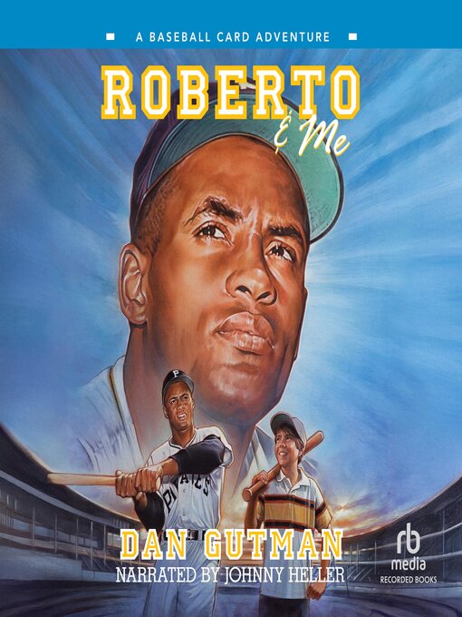 Title details for Roberto & Me by Dan Gutman - Available